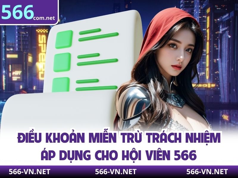 Điều khoản miễn trừ trách nhiệm áp dụng cho hội viên 566